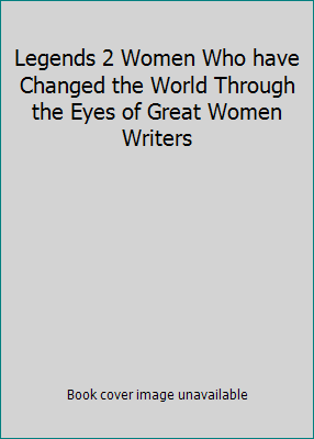 Legends 2 Women Who have Changed the World Thro... 0733618642 Book Cover