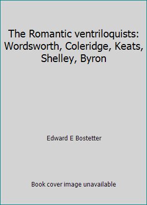 The Romantic ventriloquists: Wordsworth, Coleri... B0007DLCDY Book Cover