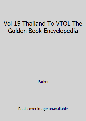 Vol 15 Thailand To VTOL The Golden Book Encyclo... B000JCJKBY Book Cover