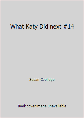 What Katy Did next #14 B002ND3THI Book Cover