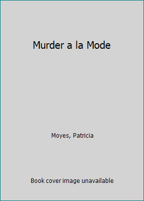 Murder a la Mode B000H4CIQI Book Cover