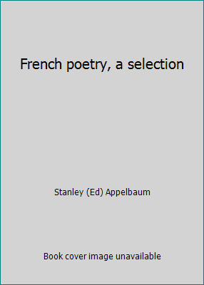 French poetry, a selection 0486226727 Book Cover