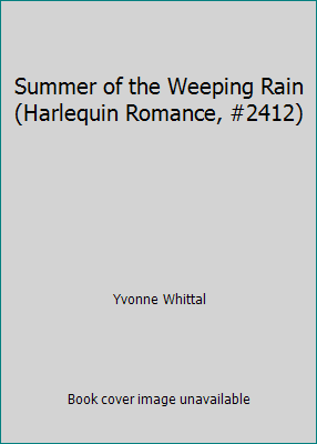 Summer of the Weeping Rain (Harlequin Romance, ... 0373024126 Book Cover