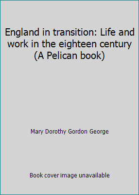 England in transition: Life and work in the eig... B0007KE1DK Book Cover