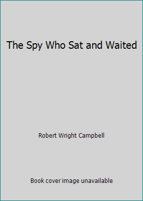 The Spy Who Sat and Waited 0722193602 Book Cover