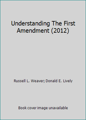 Understanding The First Amendment (2012) 1422498646 Book Cover