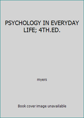 PSYCHOLOGY IN EVERYDAY LIFE; 4TH.ED. 1319066828 Book Cover