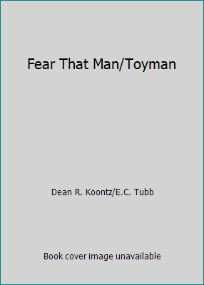 Fear That Man/Toyman B00KTDAD3W Book Cover