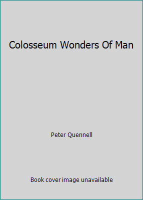 Colosseum Wonders Of Man B01ELN1N6Q Book Cover