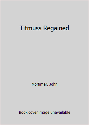 Titmuss Regained B000NV5M4K Book Cover