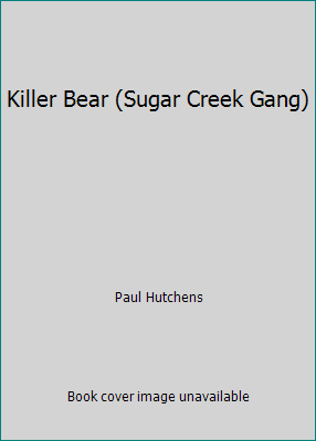 Killer Bear (Sugar Creek Gang) 0802469574 Book Cover