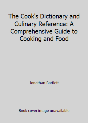 The Cook's Dictionary and Culinary Reference: A... 0809230275 Book Cover