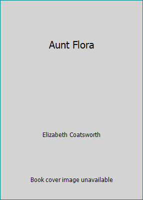 Aunt Flora B001UNNY18 Book Cover