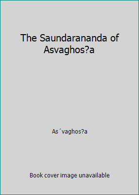 The Saundarananda of Asvaghos?a B0006CNQHG Book Cover