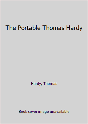 The Portable Thomas Hardy 014015082X Book Cover