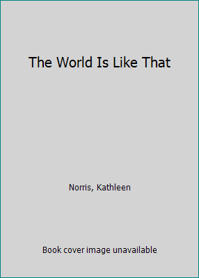 The World Is Like That B000YF08I0 Book Cover