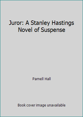 Juror: A Stanley Hastings Novel of Suspense B000K3JOC2 Book Cover