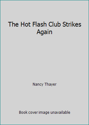 The Hot Flash Club Strikes Again 0739450050 Book Cover