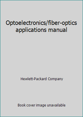 Optoelectronics/fiber-optics applications manual 007028606X Book Cover