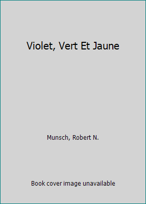 Violet, Vert Et Jaune [French] 1550372726 Book Cover