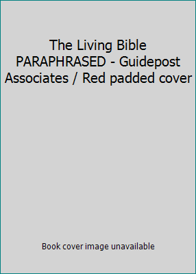 The Living Bible PARAPHRASED - Guidepost Associ... B01IKVEPP6 Book Cover