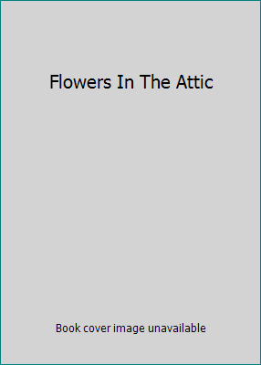 Flowers In The Attic B07MVSYVGZ Book Cover