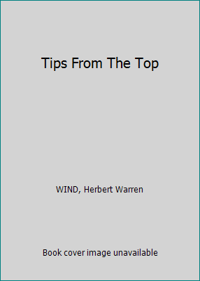 Tips From The Top B000QYBQHG Book Cover