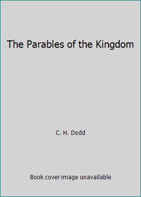 The Parables of the Kingdom B000T4GA92 Book Cover