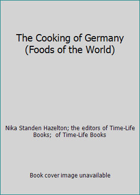 The Cooking of Germany (Foods of the World) 0705402207 Book Cover