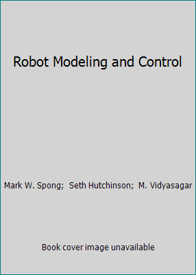 Robot Modeling and Control 111807890X Book Cover