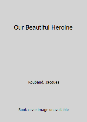 Our Beautiful Heroine 0879512903 Book Cover