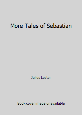 More Tales of Sebastian 096262151X Book Cover