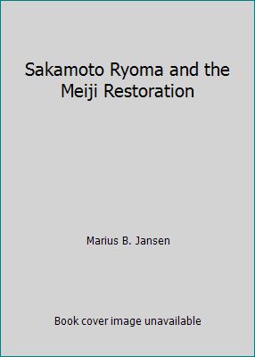 Sakamoto Ryoma and the Meiji Restoration 0804707847 Book Cover