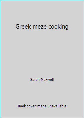 Greek meze cooking 193104029X Book Cover
