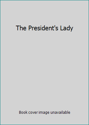 The President's Lady B000EVTUK6 Book Cover