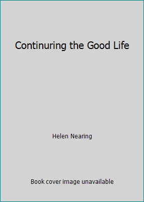 Continuring the Good Life B0021ZA908 Book Cover