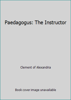 Paedagogus: The Instructor 151469977X Book Cover