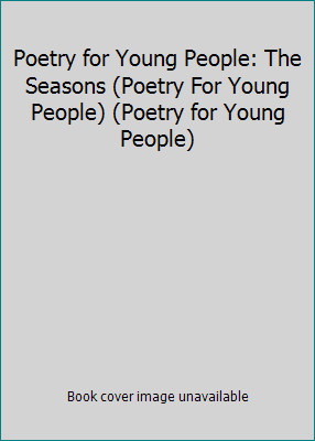 Poetry for Young People: The Seasons (Poetry Fo... 0439855837 Book Cover