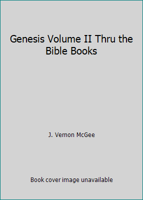 Genesis Volume II Thru the Bible Books B000ETUIMW Book Cover