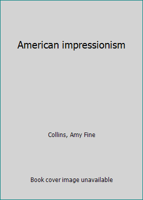 American impressionism 1572152907 Book Cover