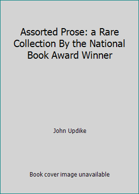 Assorted Prose: a Rare Collection By the Nation... B001R5QVLO Book Cover