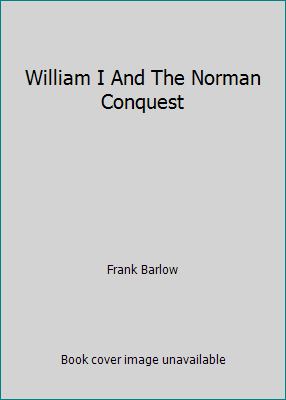 William I And The Norman Conquest B000VPRH2I Book Cover
