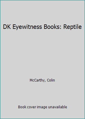 DK Eyewitness Books: Reptile 0789457873 Book Cover