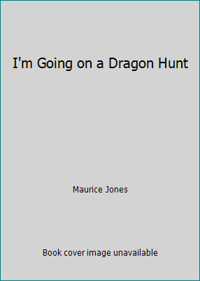 I'm Going on a Dragon Hunt 0021790620 Book Cover