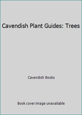 Cavendish Plant Guides: Trees 0929050509 Book Cover