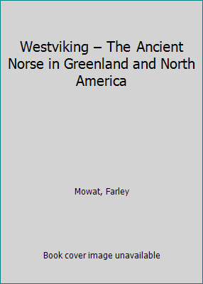 Westviking – The Ancient Norse in Greenland and... B00A1FAZWW Book Cover