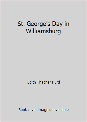 St. George's Day in Williamsburg B001ZWDQUI Book Cover