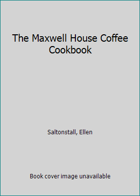 The Maxwell House Coffee Cookbook B003VZRKLI Book Cover