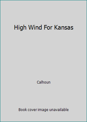 High Wind For Kansas B000JD588M Book Cover