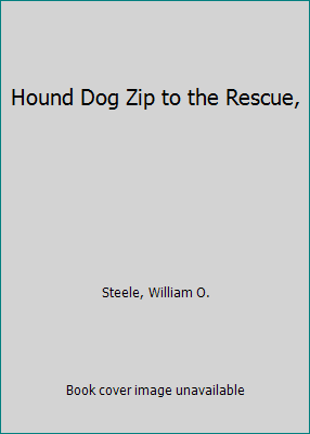 Hound Dog Zip to the Rescue, 0811640221 Book Cover
